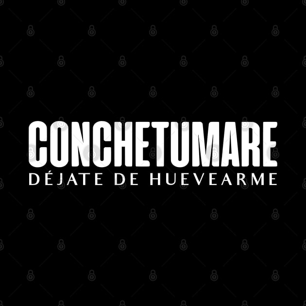 Conchetumare Chilean Saying by zap