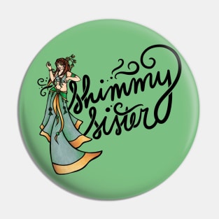 Shimmy Sister Pin