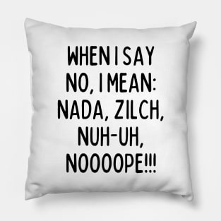 No means no! Pillow