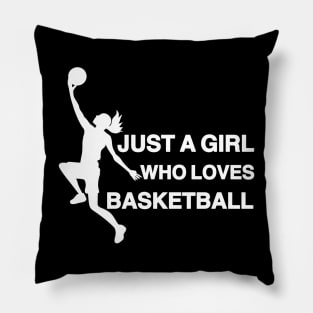 Just a Girl Who Loves Basketball Pillow