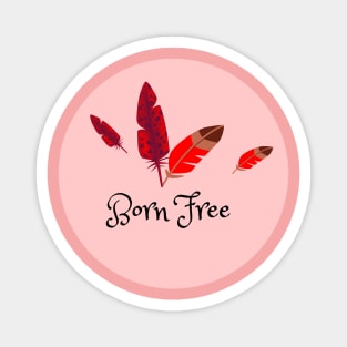 Born Free Bird Magnet