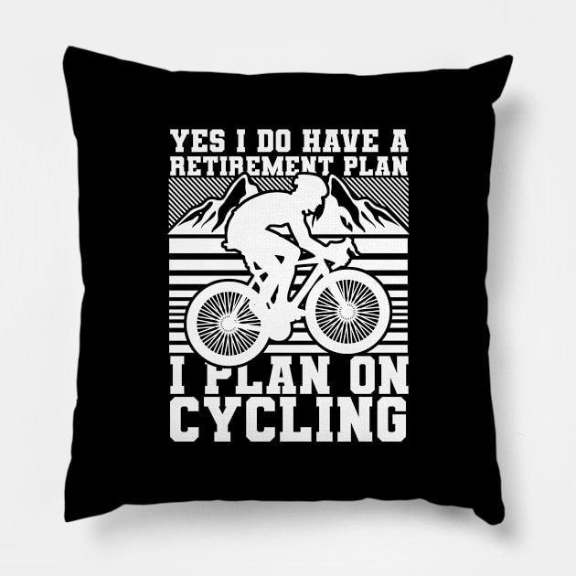 'Cycling Retirement Plan' Funny Retirement Gift Pillow by ourwackyhome