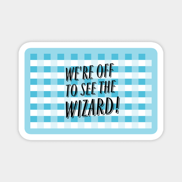 wizard of oz gingham Magnet by Art by Eric William.s