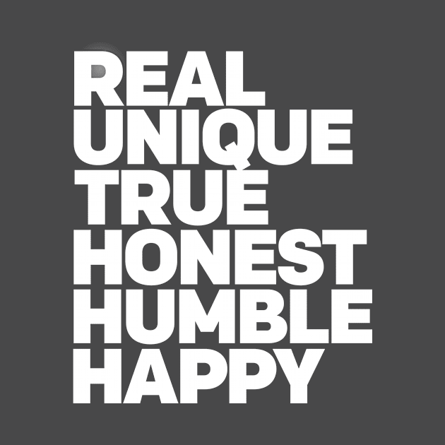 Real Unique True Honest Humble Happy Positive Vibes and Good Times WordArt Design Typography by Mustapha Sani Muhammad