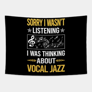 Sorry I Was Not Listening Vocal jazz Tapestry