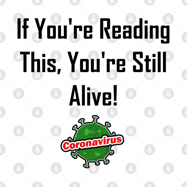 If You're Reading This, You're Still Alive! by GeekNirvana