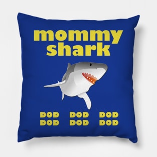 Mommy shark dod dod dod t-shirt Pillow