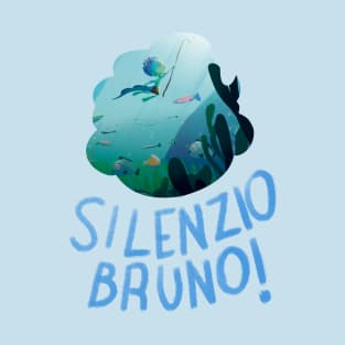 Silenzio Bruno! T-Shirt