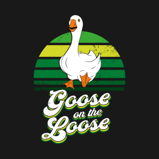 Goose On The Loose Funny Silly Animal T-Shirt