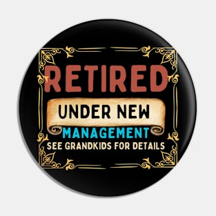 Retired, under new management, see grandkids for details Pin