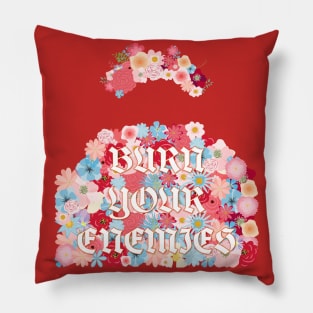 Burn Your Enemies Pillow