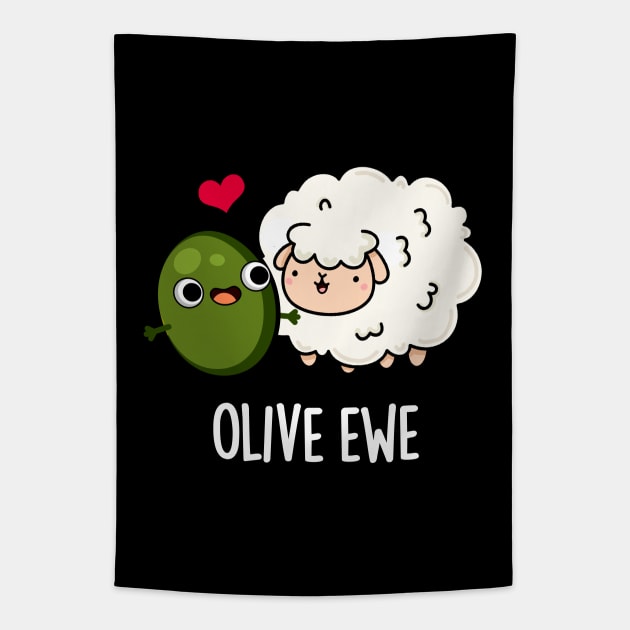 Olive Ewe Funny Love Pun Tapestry by punnybone