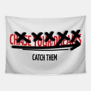 Chase your dreams catch them inspirational quote Tapestry