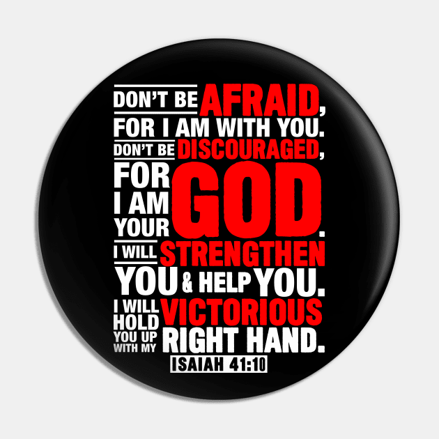 Isaiah 41:10 Don’t Be Discouraged For I Am Your God Pin by Plushism