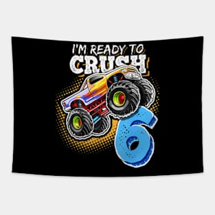 I'M Ready To Crush 6 Monster Truck 6Th Birthday Gift Boys Tapestry