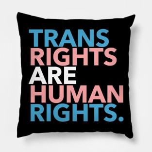 Trans Rights are Human Rights Pillow