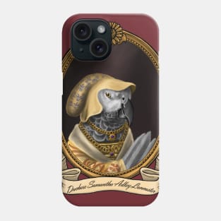 Renaissance Bird - Duchess Samantha Adley Lancaster (A Grey Parrot) Phone Case