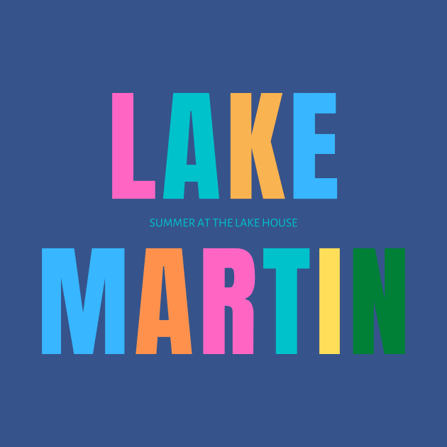 LAKE MARTIN by SummerAtTheLakeHouse