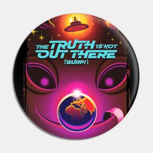 Parody Alien Design- The Truth is Not Out There (Burp!) Pin