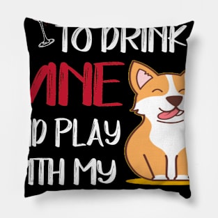 I Want Just Want To Drink Wine (72) Pillow