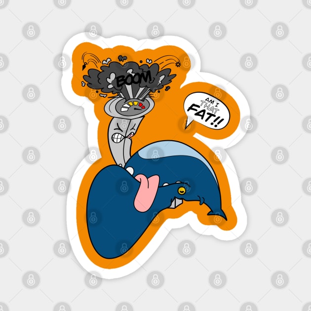Am I THAT FAT! blue whale funny cartoon Magnet by Odd Creatures