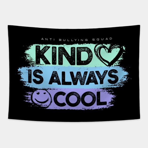 Kind is Always Cool Tapestry by happiBod