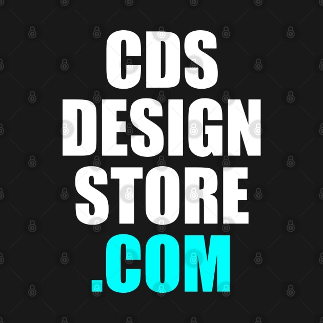 Cds Design Store T-shirt by Cds Design Store