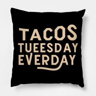 Taco tuesday everyday Pillow