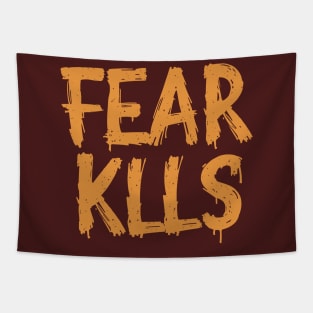 fear kills be brave Tapestry