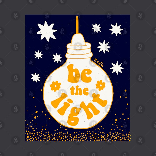 Be the Light by Nadia D