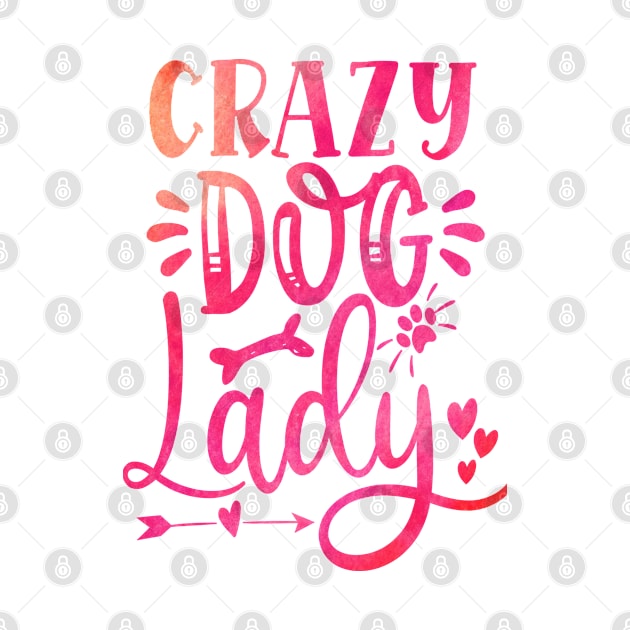 Crazy Dog Lady by CRD Branding