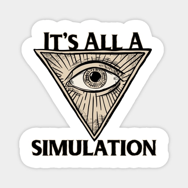 It's All a Simulation Magnet by artswitches