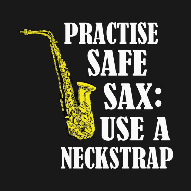 Safe Sax funny Saxophone Player Gift by Foxxy Merch