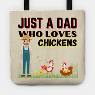 JUST A DAD WHO LOVES CHICKENS | Funny Chicken Quote | Farming Hobby Tote