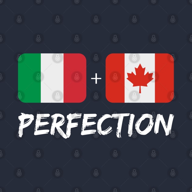 Canadian And Italian Perfection Heritage Flag Gift by Just Rep It!!