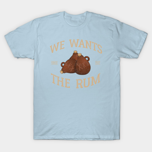 Disover WE WANTS THE RUM! - Pirates Of The Caribbean - T-Shirt