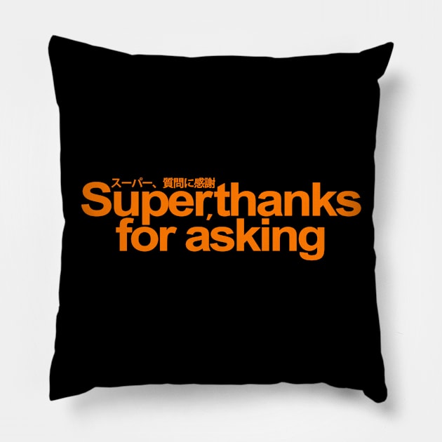 Super, thanks for asking! Pillow by erndub