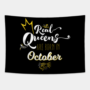 Real Queens Are Born in October Birthday Gift Tapestry