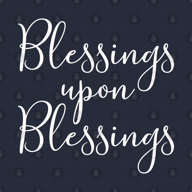 Blessings upon Blessings by cbpublic