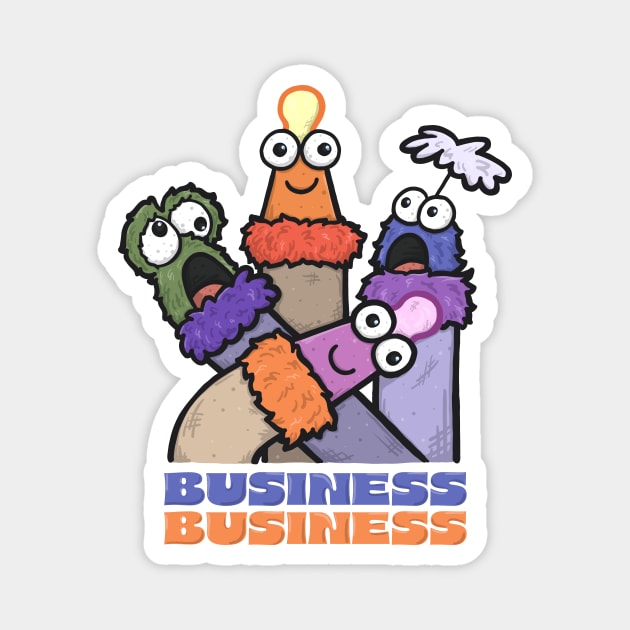 Business Business Magnet by Cam Garrity