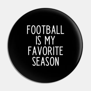 Football is my favorite season Pin