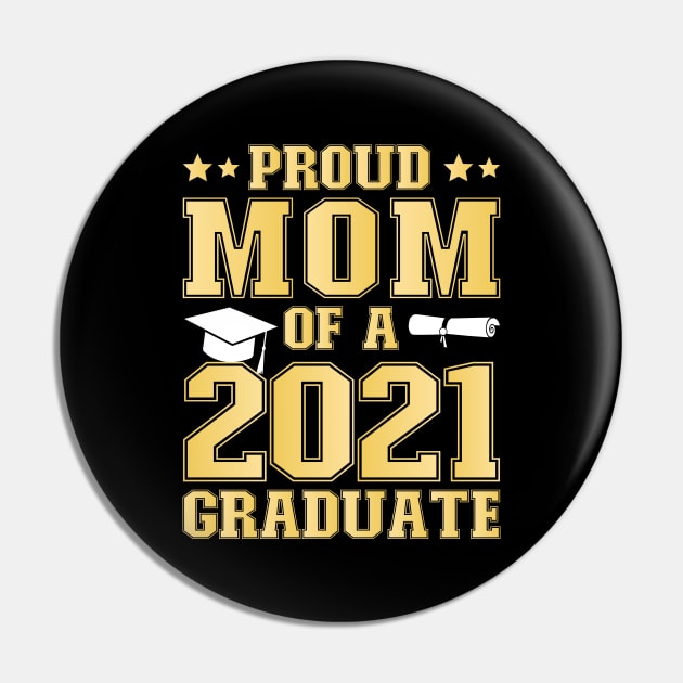 Proud Mom of a 2021 Graduate School Graduation Party Pin by DragonTees