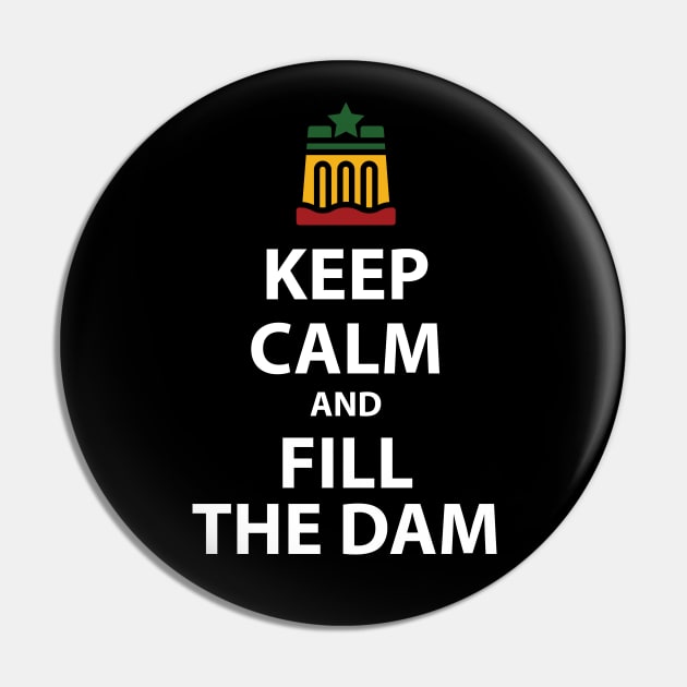 #ItsMyDam (It's My Dam), Keep Calm and Fill the Dam Pin by Merch House