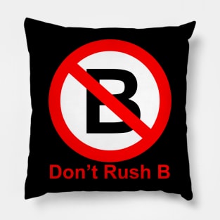 Dont Rush B Cyka Blyat Pillow