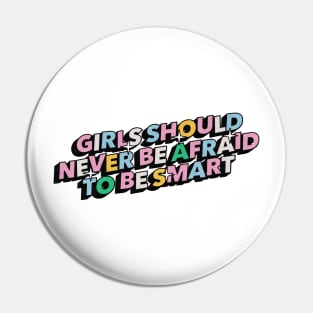 Girls should never be afraid to be smart - Positive Vibes Motivation Quote Pin