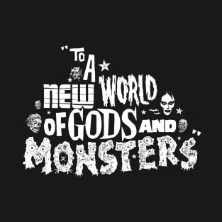 A New World of Gods and Monsters T-Shirt