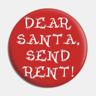 Dear Santa, Send Rent! Pin