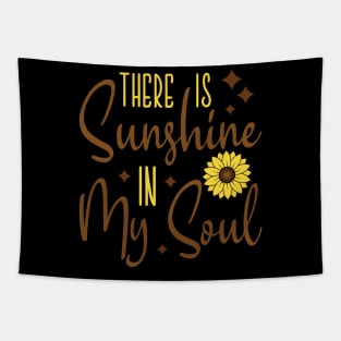 there is sunghine in my soul Tapestry