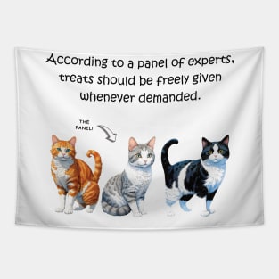 According to a panel of experts trats should be freely given whenever demanded - funny watercolour cat design Tapestry