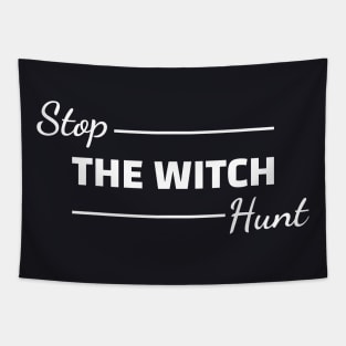 Stop The Witch Hunt Tapestry